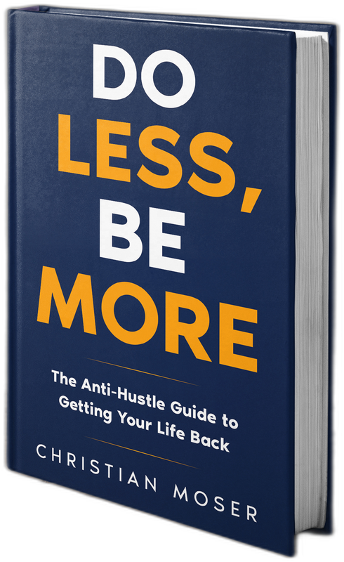 Do Less, Be More